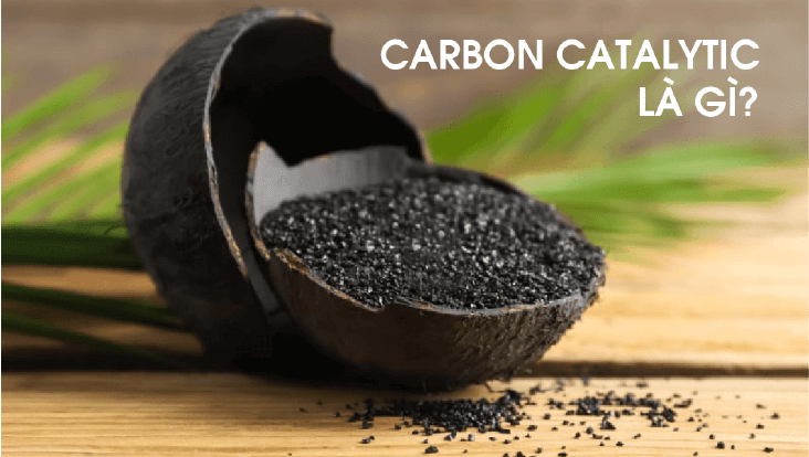 Vật liệu carbon xúc tác trong xử lý nước là gì?